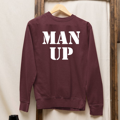 Man Up Sweatshirt Motivation Starke Haltung Verfolgungsjagd Traumleben Mutiges Geschenk