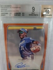 2013 Bowman Prospect Auto Orange /250 #OC Orlando Calixte BGS 9 Auto 10