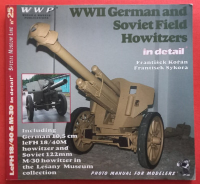 Wings & Wheels WWP No 25 Special, GERMAN AND SOVIET FIELD HOWITZERS in detail