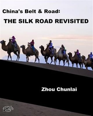 China's Belt & Road: The Silk Road Revisited: English Version by Chunlai, Zho...