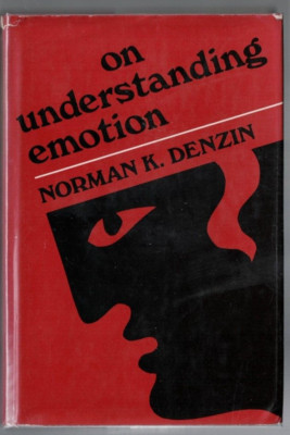 ON UNDERSTANDING EMOTION by NORMAN K DENZIN , HC/DJ , 1984 , 1ST ED