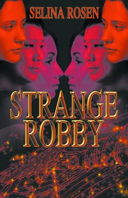 Strange Robby by Selina Rosen (2006) Brand New Trade Paperback First Printing 