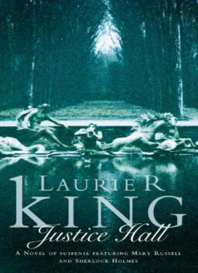 Justice Hall By Laurie R. King. 9780007111381