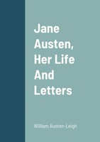 Jane Austen, Her Life And Letters William Austen-Leigh Taschenbuch Englisch 2022