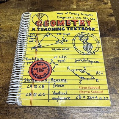 Geometry: A Teaching Textbook, Complete Curriculum [Spiral-bound] by Sabouri; G,