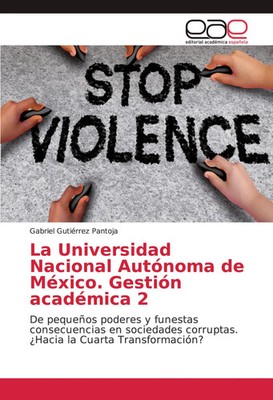 La Universidad Nacional Autónoma de México. Gestión académica 2 Pantoja Buch