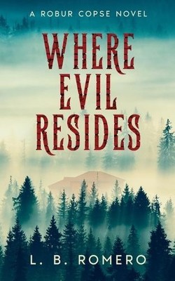 Where Evil Resides By Leigh Romero - New Copy - 9781968154011