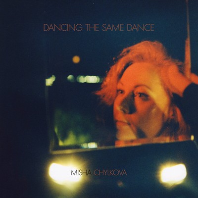 Misha Chylkova Dancing the Same Dance LP Vinyl GDNLP105 NEU