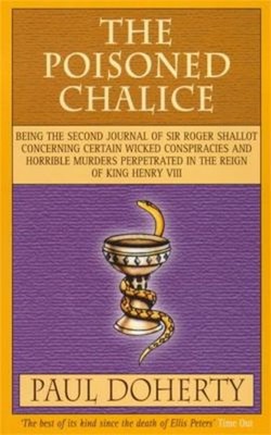 The Poisoned Chalice Mass Market Paperbound Paul, Doherty, Paul D