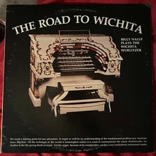 Billy Nalle~The Road To Wichita~Wurlitzer Organ~1981 Private Label Stereo LP~EX+