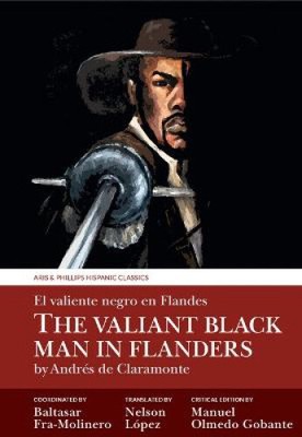 Der tapfere schwarze Mann in Flandern / El valiente negro en Flandes: von Andrés de