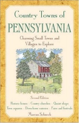 Country Towns of Pennsylvania: Charming Small Towns and Villages to Explore