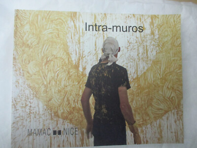 Ausstellungskatalog ''Intra-Muros'' MAMAC Nizza 2004 (Bernar Venet,Daniel Buren,