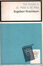 Kirschbaum, Engelbert (translated by John Murray) THE TOMBS OF ST PETER & ST PAU