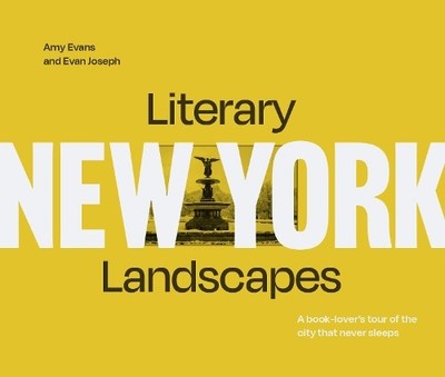 Evan Joseph Amy Evans Literary Landscapes: New York (Hardback)