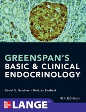 GREENSPAN'S BASIC AND CLINICAL ENDOCRINOLOGY, NINTH By David Gardner & Dolores