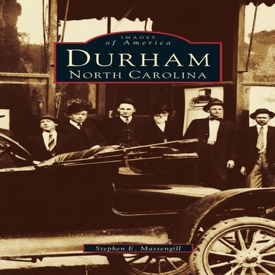 Durham North Carolina A Postcard History Stephen E. Massengill Ha