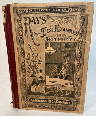 B O M De Beck / Ray's New Test Examples in Arithmetic Eclectic Educational 1883