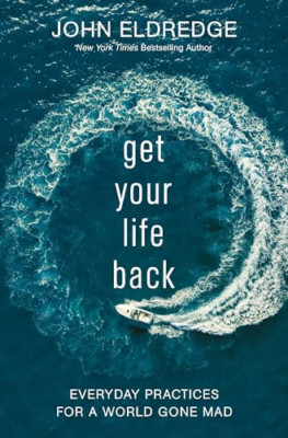 Get Your Life Back: Everyday Practices For A World Gone - Paperback / softback N