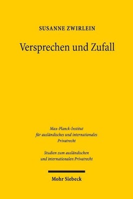 Versprechen und Zufall: Eine historisch-vergleichende Studie zur Gefahrtragung b