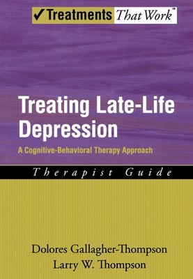 Treating Late Life Depression: A Cognitive-Behavioral Therapy Approach, Ther...