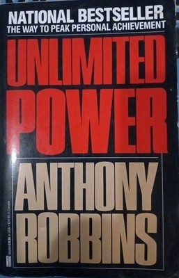 Unlimited Power : The New Science of Personal Achievement by Anthony Robbins ...