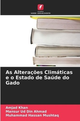 As Alteraes Climticas e o Estado de Sade do Gado by Amjad Khan (Portuguese) Pape