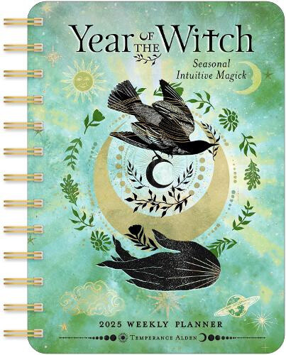 Year of the Witch 2025 Weekly Planner Calendar: Seasonal Intuitive Magick
