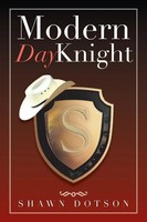 Shawn Dotson | Modern Day Knight | Taschenbuch | Englisch (2013) | Xlibris