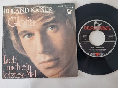 Roland Kaiser - Gloria/ Lieb' Mich Ein Letztes Mal 7'' Vinyl Benelux