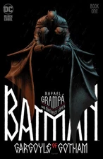 BATMAN: GARGOYLE OF GOTHAM #1 (RAFAEL GRAMPA MAIN COVER) COMIC BOOK ~ DC