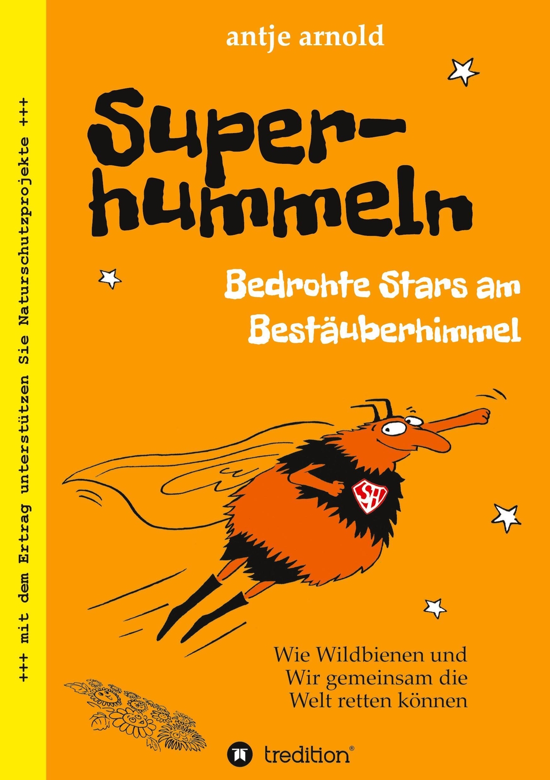 Thumbnail - Antje Arnold | Superhummeln - Bedrohte Stars Am Bestäuberhimmel |