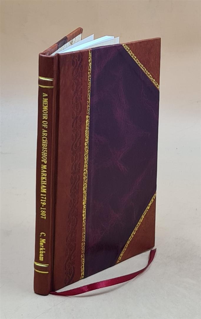 Leather Bound Memoir of Archbishop Markham 1719-1807 by His Great-Grandson