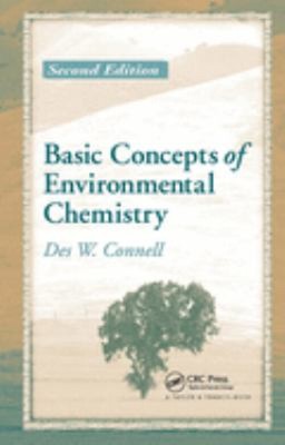 Basic Concepts of Environmental Chemistry Hardcover Des W. Connel