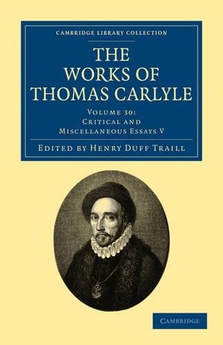 The Works of Thomas Carlyle: Volume 30, Critical and Miscella... - 9781108022538