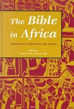 The Bible in Africa: Transactions, Trajectories, and Trends by Gerald West (Engl