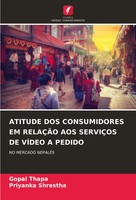 Atitude DOS Consumidores EM RelaÇÃO AOS ServiÇOs DE VÍDeo A Pedido Thapa (U. A.)