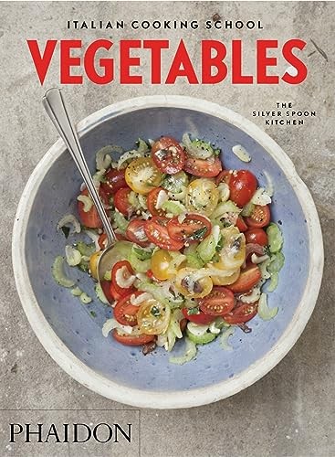 Italian Cooking School: Vegetables By The Silver Spoon Kitchen