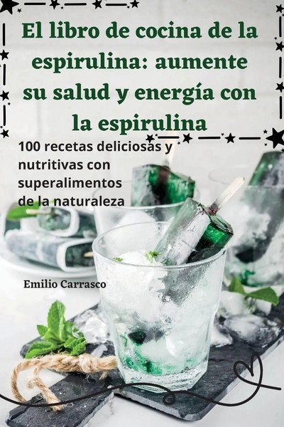El Libro De Cocina De La Espirulina | Emilio Carrasco | Taschenbuch | Spanisch-image