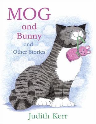 Mog and Bunny and Other Stories : Mog and Bunny / Mog and the V.e.t. / Mog an...