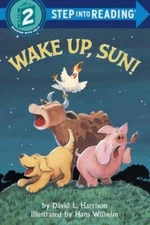 Wake Up, Sun! (Step-Into-Reading, Step 2) - Paperback - GOOD