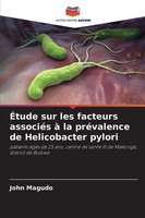 ÉTude Sur Les Facteurs AssociéS à La PréValence De Helicobacter Pylori John Magu