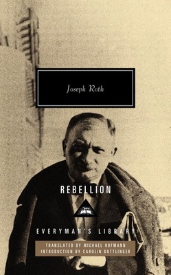Rebellion: Introduction by Carolin Duttlinger (Everyman's Library Contempora...