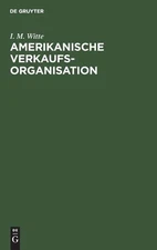 Amerikanische Verkaufsorganisation by I.M. Witte (German) Hardcover Book