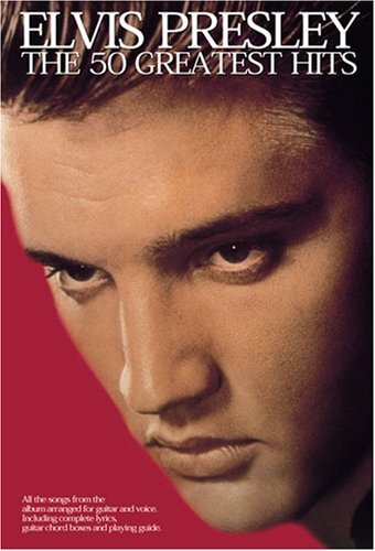 Elvis Presley: 50 Greatest Hits By Elvis Presley