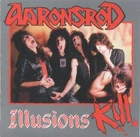AARONSROD Illusions Kill Expanded Ed. 2x CD Ltd200 U.S. Hair Metal Glam LP+demos