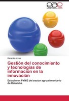GestióN Del Conocimiento Y TecnologíAs De InformacióN En La InnovacióN Gerardo A