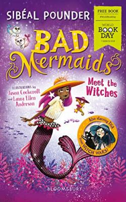 WBD Book: Bad Mermaids Meet the Witches,Sibéal Pounder, Jason c*ckcroft, Laura