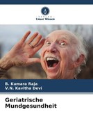 B. Kumara Raja (U. A.) | Geriatrische Mundgesundheit | Taschenbuch | Deutsch