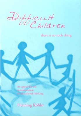Difficult Children: There Is No Such... by Koehler, Henning Paperback / softback